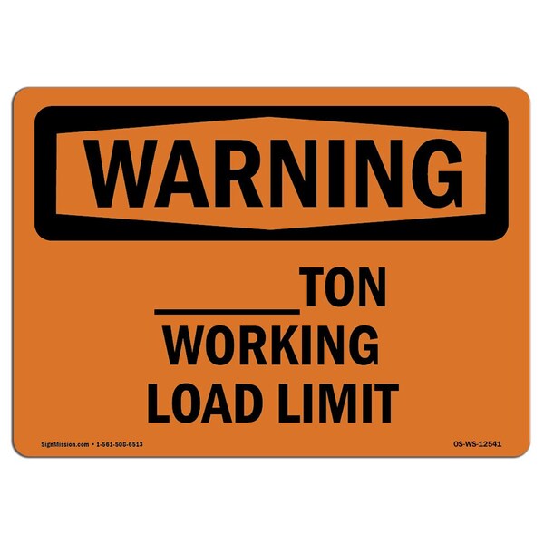 Signmission OSHA WARNING Sign, Custom -Ton Working Load Limit, 18in X 12in Decal, 18" W, 12" H, Landscape OS-WS-D-1218-L-12541 - main